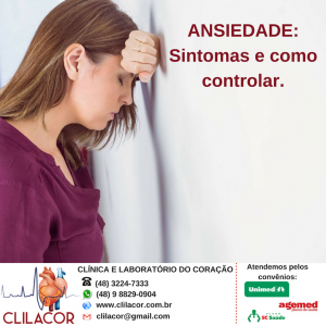 Ansiedade_ Sintomas e como controlar - Clilacor - Cardiologia em Florianópolis